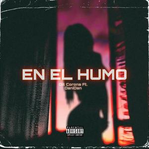 EN EL HUMO (Explicit)