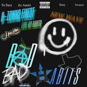 BAD HABITS (feat. $tory) [Explicit]