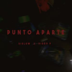 Punto Aparte(feat. Diego Palace) (Explicit)