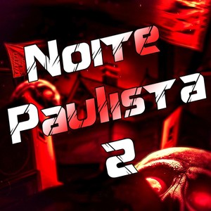 Noite Paulista 2 (Explicit)