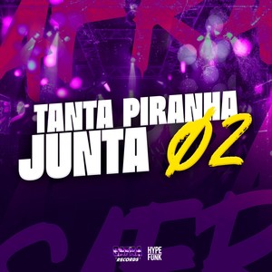 TANTA PIRANHA JUNTA 02 (Explicit)