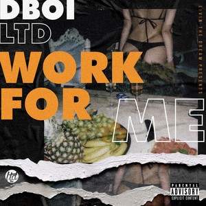 Work For Me (Explicit)