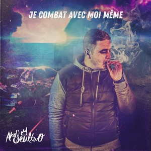 Je combats avec moi-même (Explicit)