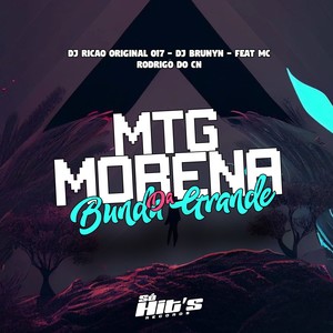 MTG Morena da Bunda Grande (Explicit)