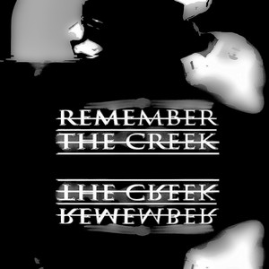 Remember the Creek