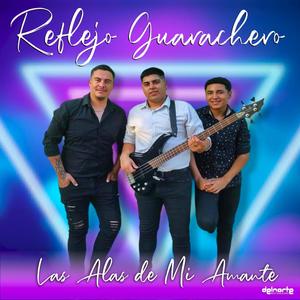 Las Alas de Mi Amante (Reflejo Guarachero)