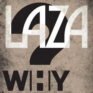 Laza Morgan - Why