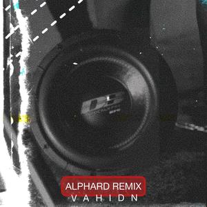 Alphard (Erteash Remix) [Explicit]