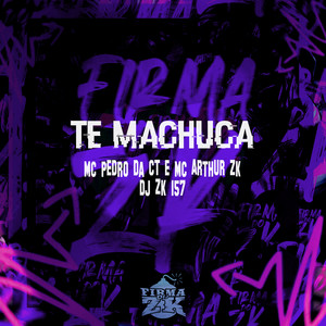 Te Machuca (Explicit)