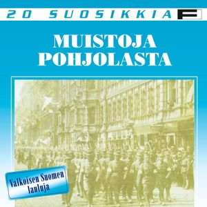 20 Suosikkia / Muistoja Pohjolasta / Valkoisen Suomen lauluja