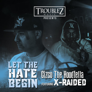 Let the hate begin (feat. X Raided) [Explicit]