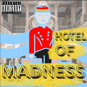 Hotel of madness (Explicit)