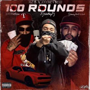 100 Rounds (feat. GrimeyAssWicked & 3000HOTBOIII) (Explicit)
