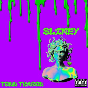 Todd ThaGod - Slimey (Explicit)