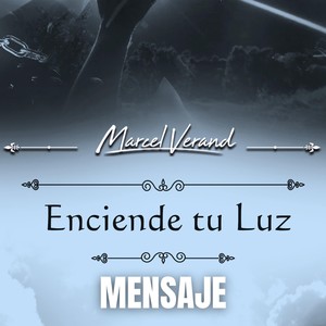 Enciende Tu Luz - Mensaje