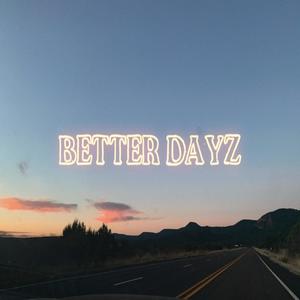 Better Dayz (Explicit)