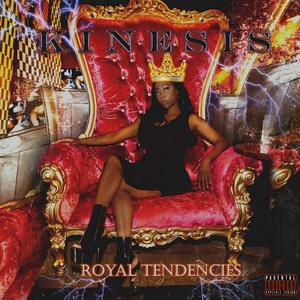 Royal Tendencies (Explicit)