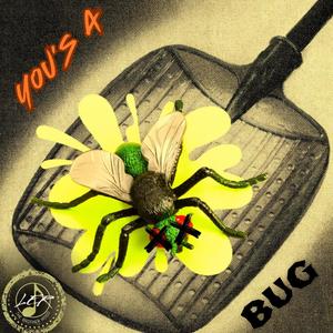 Yous A Bug (feat. Killa kella, Nick Genre, Dirty B, Tizzle, Tazz Wolf & Dupon) [Explicit]