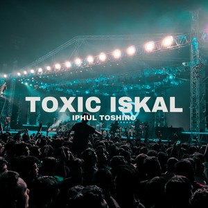 Toxic Iskal