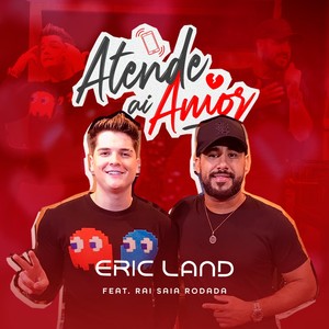 Atende Ai Amor (feat. Raí Saia Rodada)