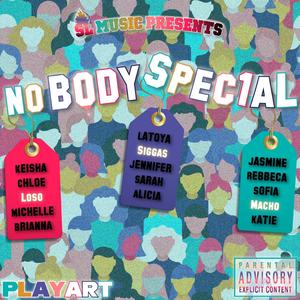 Nobody Special(feat. Lil Macho) (Explicit)