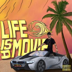 Life Is a Movie (Explicit)