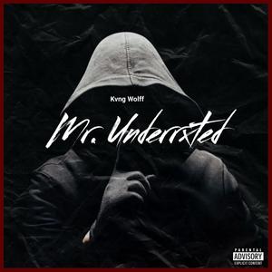 Mr. Underrxted (Explicit)