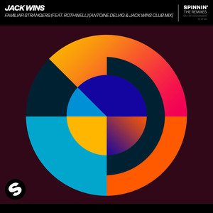 Familiar Strangers(feat. Rothwell) (Antoine Delvig & Jack Wins Club Mix)
