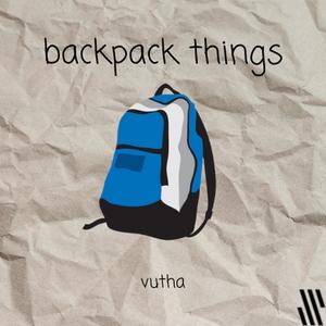 backpack things (Explicit)