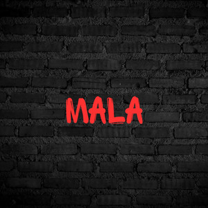 Mala (Explicit)