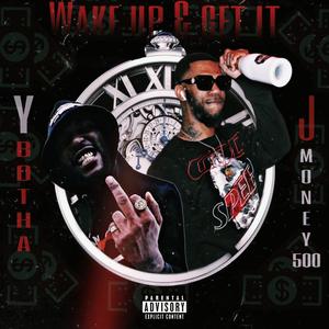 Wake Up & Get It (feat. SwampbabyYbotha) [Explicit]