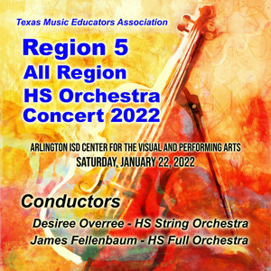 Texas Music Educators Association Region 5 High School Orchestras 2022 (Live)