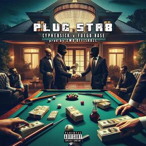 Plug Str8 (feat. Black Soprano Family & Fuego Base) (Explicit)