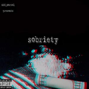 Sobriety (Explicit)