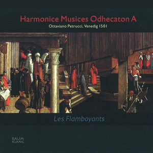 Harmonice Musices Odhecaton A (Ottaviano Petrucci, Venedig 1501)