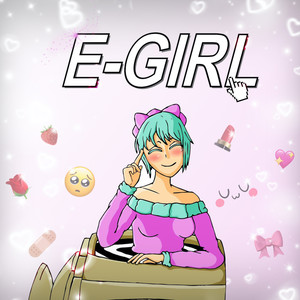 E-Girl (feat. Burbank) [Explicit]
