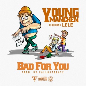 Bad for You (feat. Lele) (Explicit)