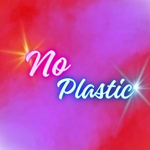 No Plastic (feat. Kriser) (Explicit)