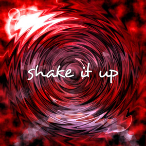 SHAKE IT UP (Version 2) [Explicit]