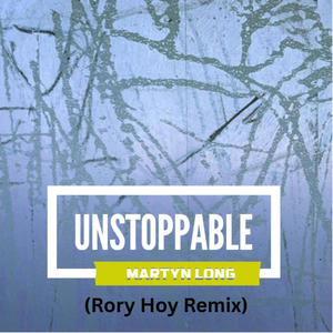 Unstoppable (Rory Hoy Remix)