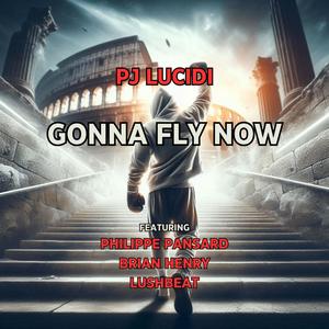 Gonna Fly Now (feat. Brian Henry, Philippe Pansard & Lushbeat)