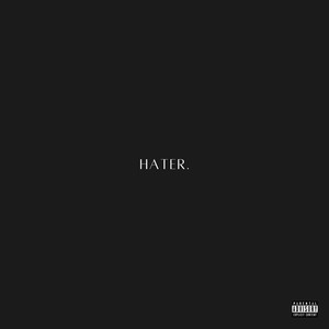 Hater (Explicit)