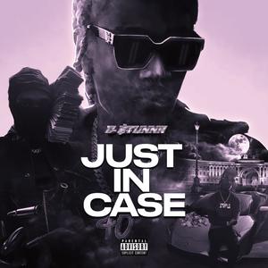 Just In Case (Explicit)