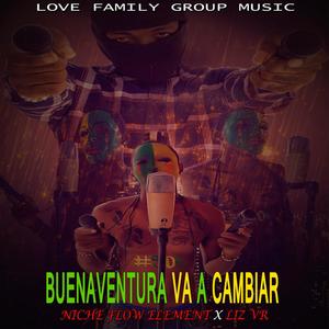 Buenaventura Va A Cambiar (feat. Liiz Vr) [Explicit]