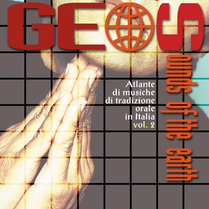 Geos - Atlante di musiche di tradizione orale in Italia, Vol. 2 (Sound of the Earth)