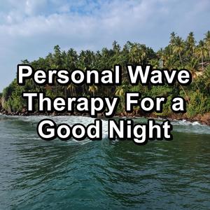 Personal Wave Therapy For a Good Night