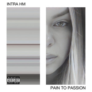 Pain to Passion (Explicit)