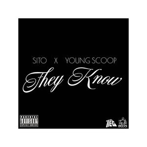 They Know (feat. Sito) (Explicit)
