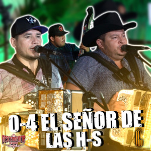 0-4 El Señor De Las H-S