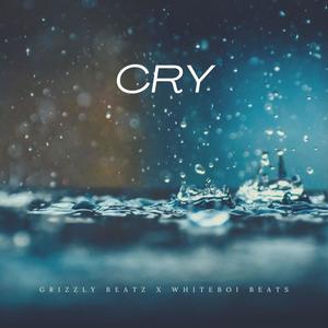 Cry (feat. Whiteboi Beats)
